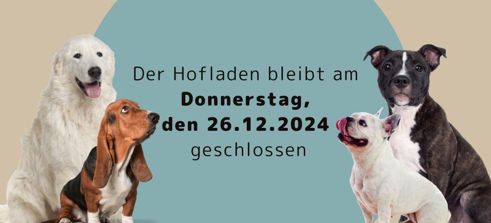 Hofladen 26.12. geschlossen